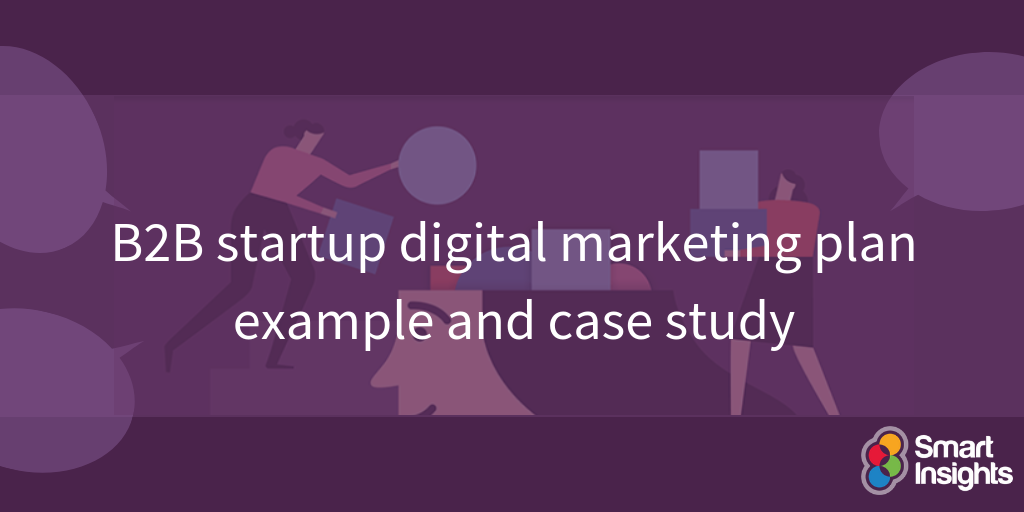 Esempio di piano di marketing digitale di startup B2B e case study