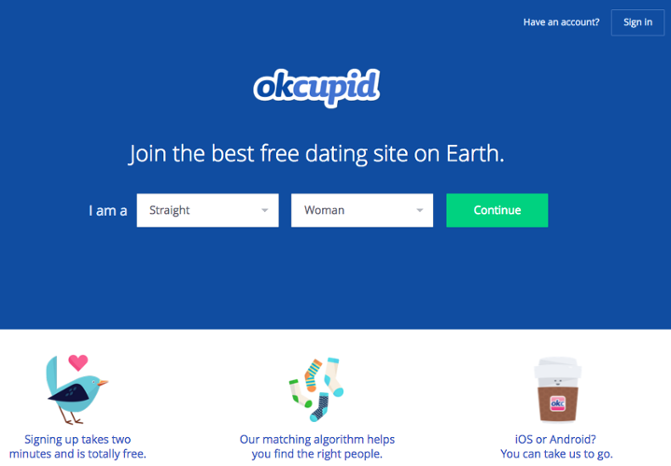 OKCupid signup call to action button "title =" okcupid-cta.png "width =" 671 "height =" 466 "srcset =" https://blog.hubspot.com/hs-fs/hubfs/okcupid-cta.png ? width = 336 & height = 233 & name = okcupid-cta.png 336w, https://blog.hubspot.com/hs-fs/hubfs/okcupid-cta.png?width=671&height=466&name=okcupid-cta.png 671w, https : //blog.hubspot.com/hs-fs/hubfs/okcupid-cta.png? width = 1007 & height = 699 & name = okcupid-cta.png 1007w, https://blog.hubspot.com/hs-fs/hubfs/ okcupid-cta.png? width = 1342 & height = 932 & name = okcupid-cta.png 1342w, https://blog.hubspot.com/hs-fs/hubfs/okcupid-cta.png?width=1678&height=1165&name=okcupid-cta .png 1678w, https://blog.hubspot.com/hs-fs/hubfs/okcupid-cta.png?width=2013&height=1398&name=okcupid-cta.png 2013w "sizes =" (larghezza massima: 671 px) 100vw , 671 px