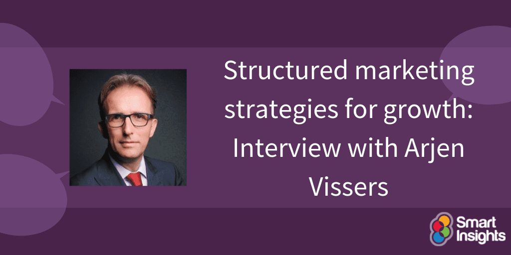 Strategie di marketing strutturate per la crescita_ Intervista con Arjen Vissers