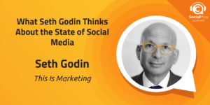 Cosa pensa Seth Godin dello stato dei social media