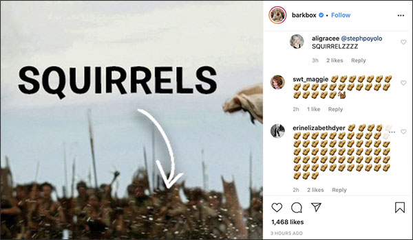Commenti di Instagram dai follower di BarkBox con l'emoji di arachidi