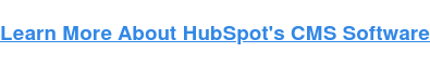 Ulteriori informazioni sul software CMS di HubSpot