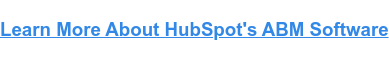 Ulteriori informazioni sul software ABM di HubSpot