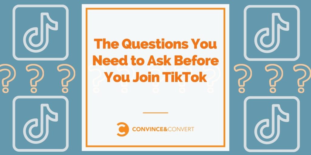 Le domande che devi porre prima di unirti a TikTok