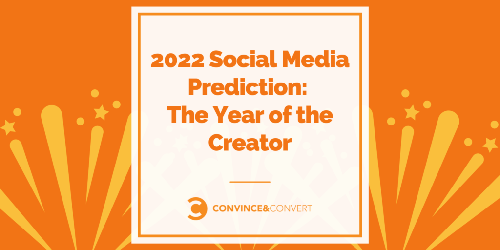 Previsione sui social media 2022 L'anno del creatore