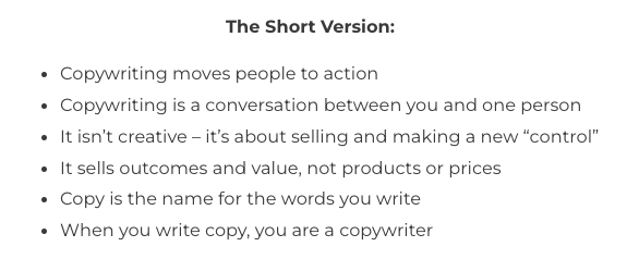 Elenco puntato di cos'è il copywriting: spinge le persone all'azione, è una conversazione tra te e una persona, non è creativo, vende risultati e valore, non prodotti o prezzi, copy è il nome delle parole che scrivi.  Quando scrivi copy, sei un copywriter