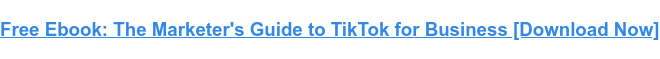 Ebook gratuito: la guida del marketer a TikTok for Business [Download Now]