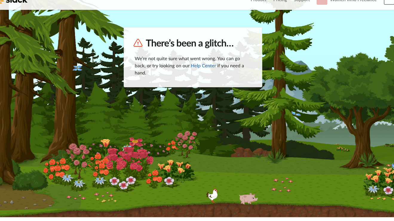La pagina 404 di Slack mostra una foresta primaverile splendidamente illustrata e un pollo e un maiale stanno passeggiando.  Ottimo esempio di come il design può influenzare le emozioni. 