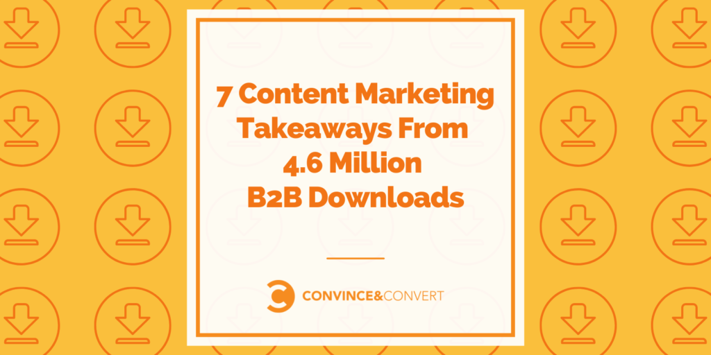 7 Takeaway di marketing dei contenuti da 4,6 milioni di download B2B