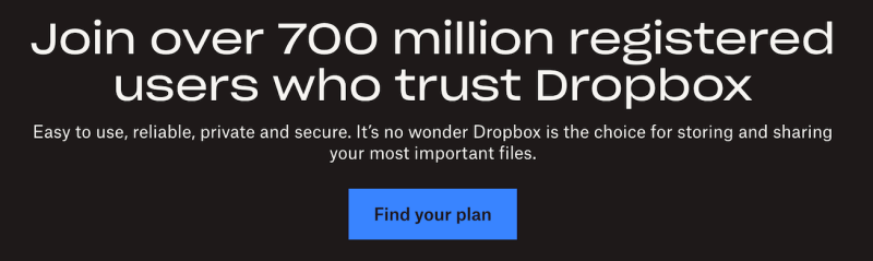 Dropbox ha un ottimo titolo.  Il testo recita: Unisciti a oltre 700 milioni di utenti registrati che si fidano di Dropbox. 