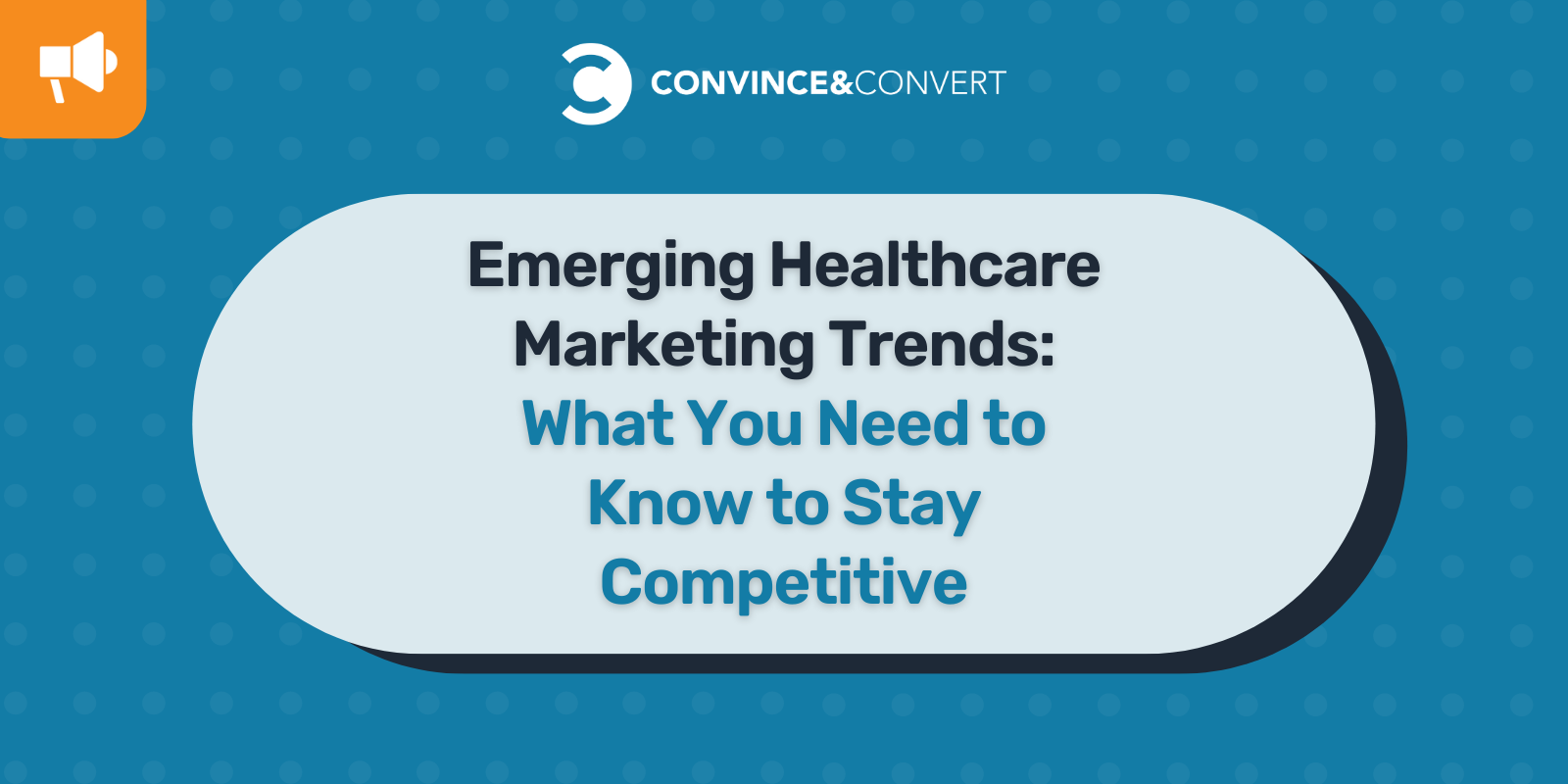 Tendenze emergenti del marketing sanitario Cosa devi sapere per rimanere competitivo